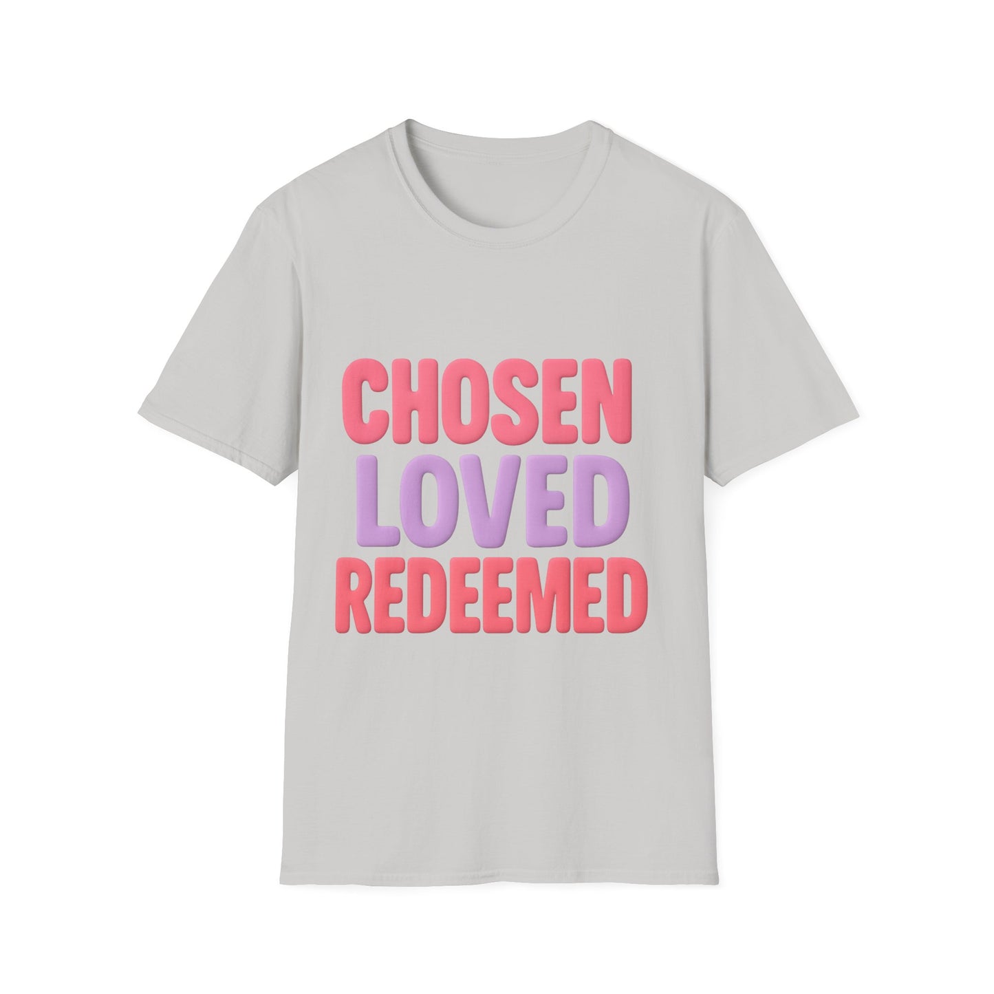 Chosen Loved Redeemed Unisex Tee