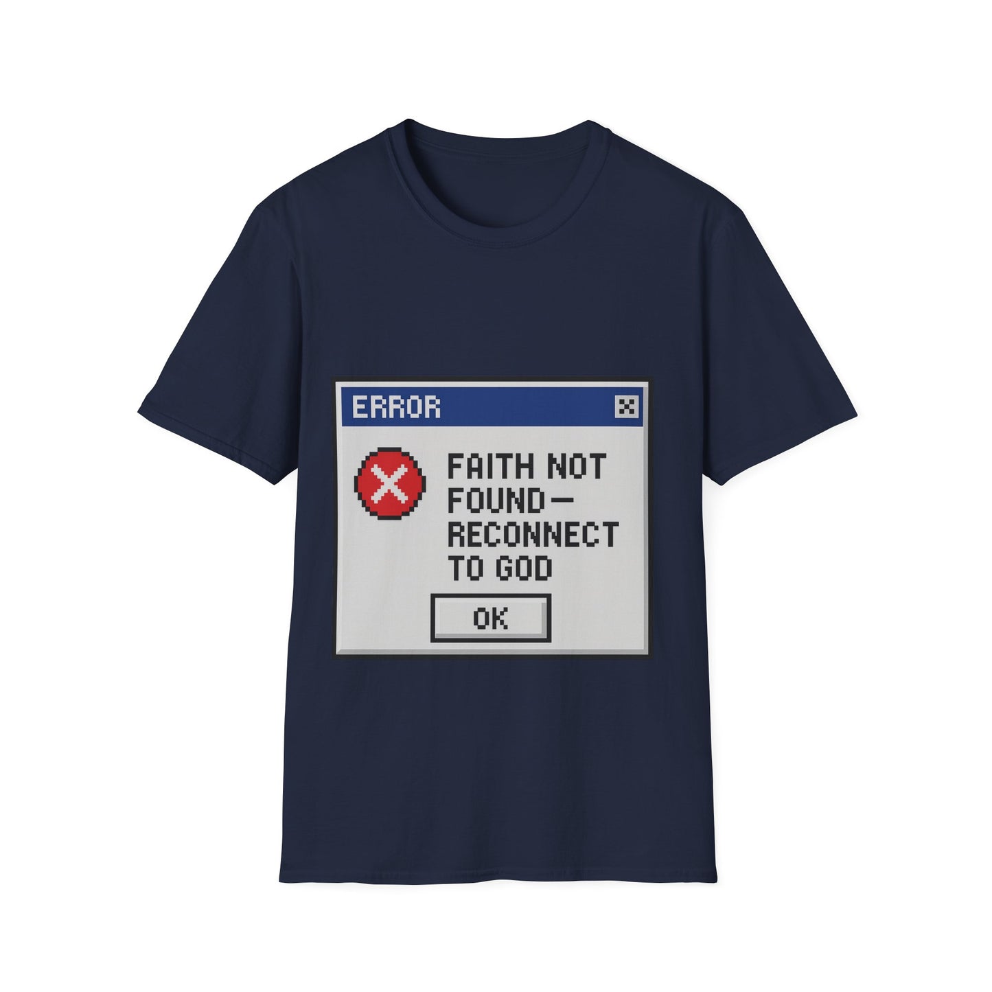 Faith Not Found- Reconnect to God Unisex Tee