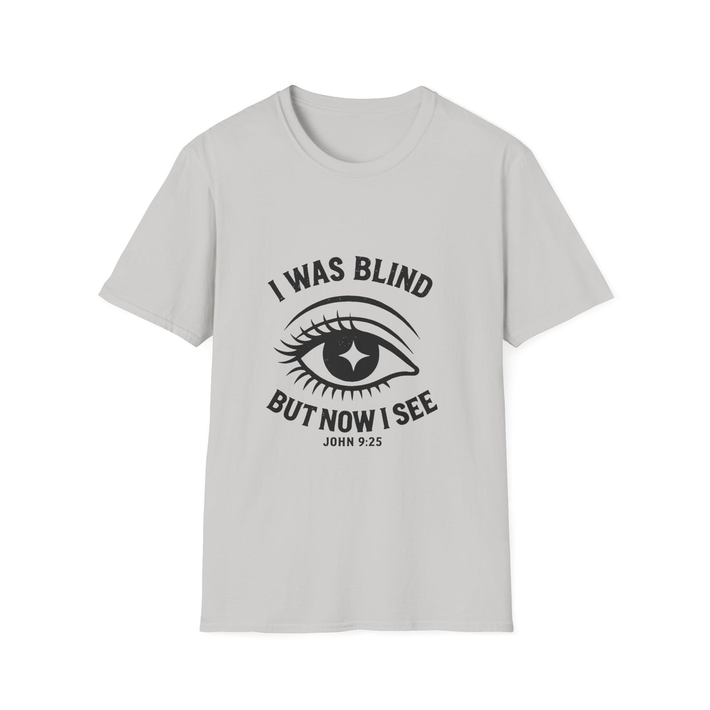 I Was Blind But Now I See Unisex Tee
