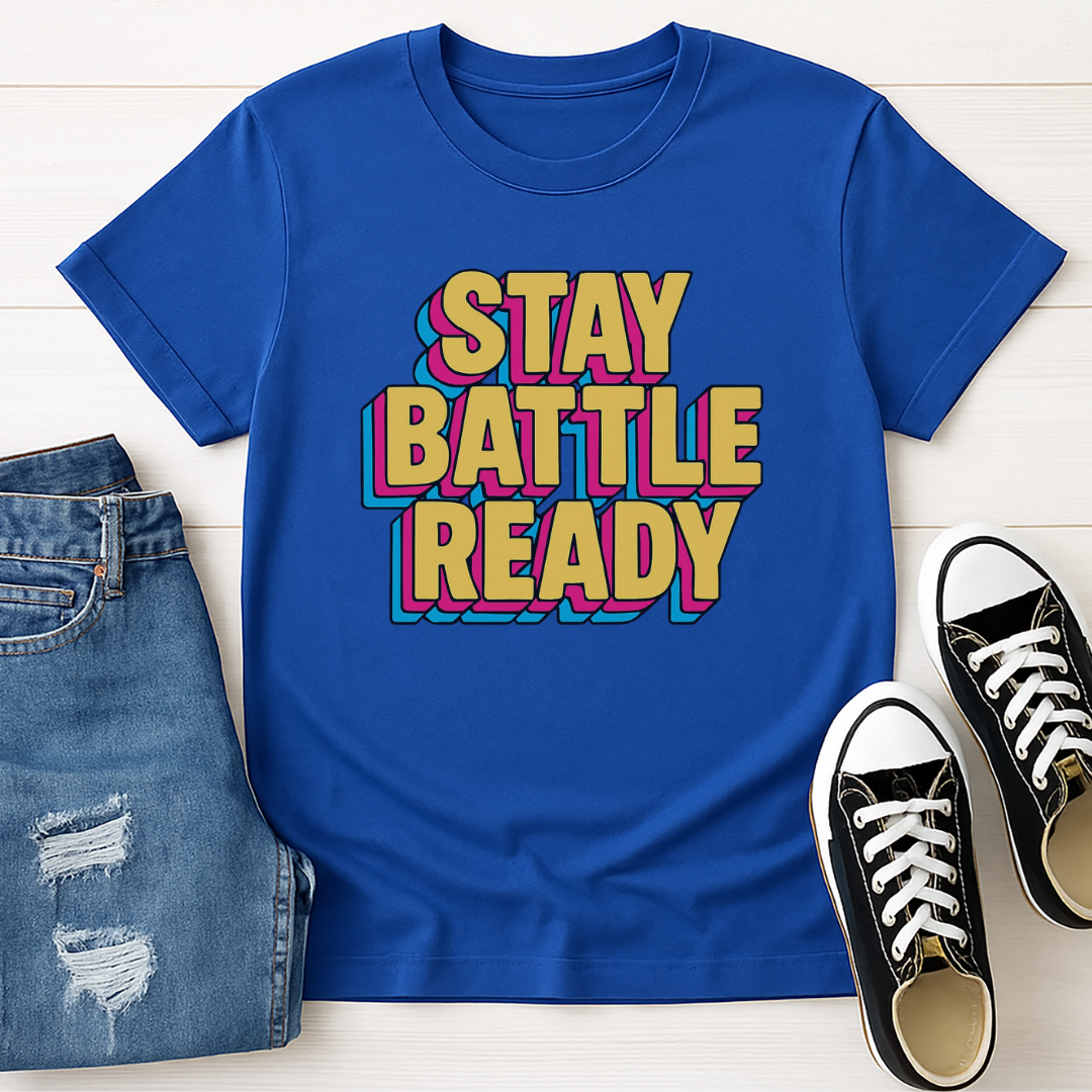 Stay Battle Ready Unisex Tee