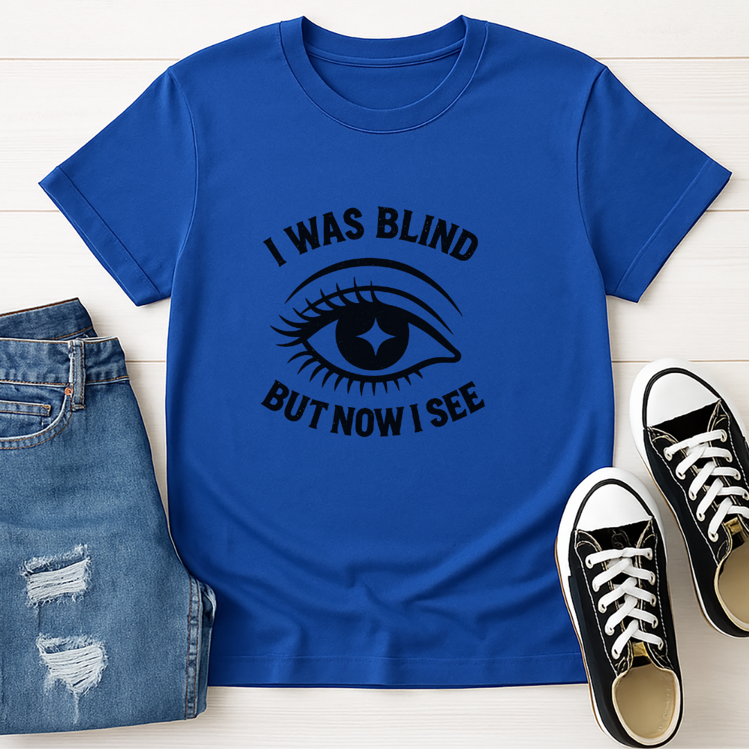 I Was Blind But Now I See Unisex Tee