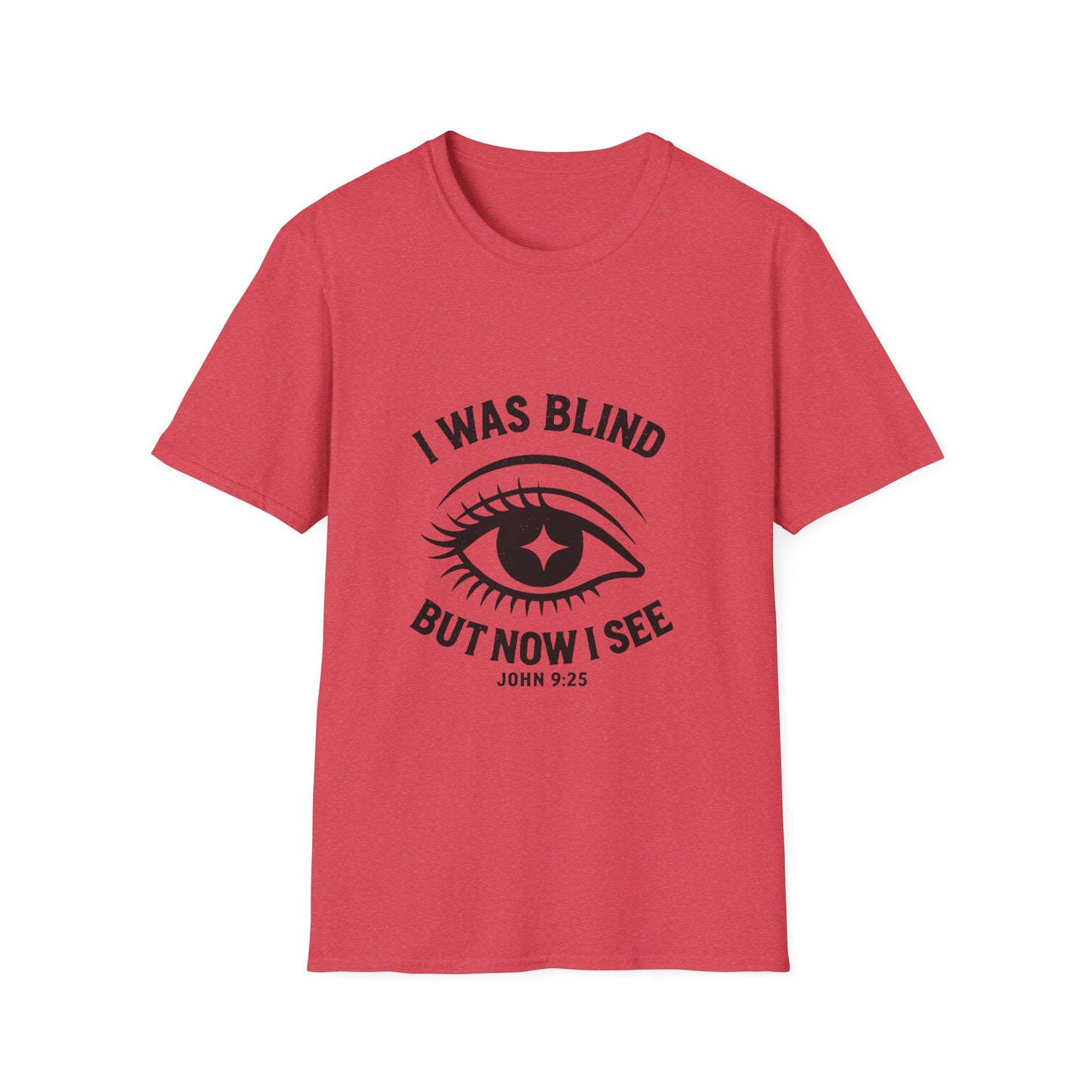 I Was Blind But Now I See Unisex Tee