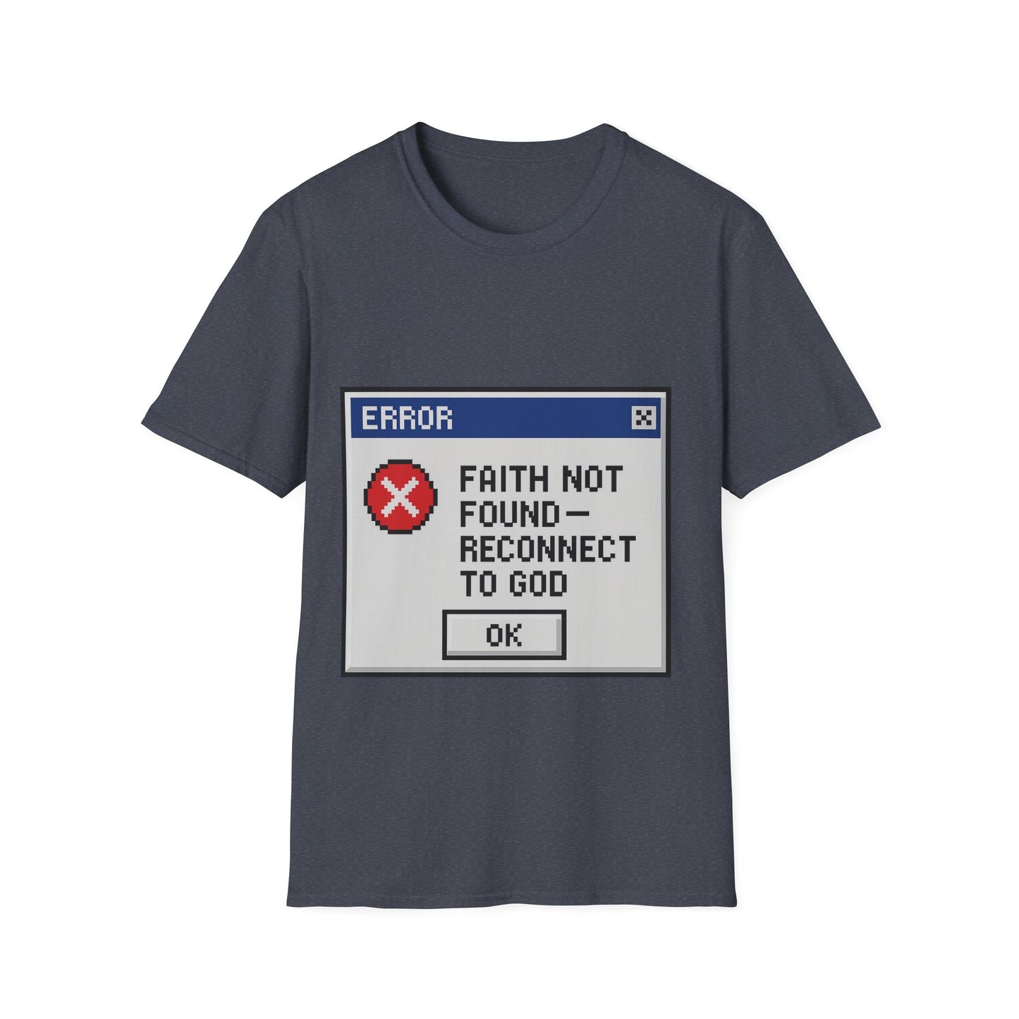 Faith Not Found- Reconnect to God Unisex Tee