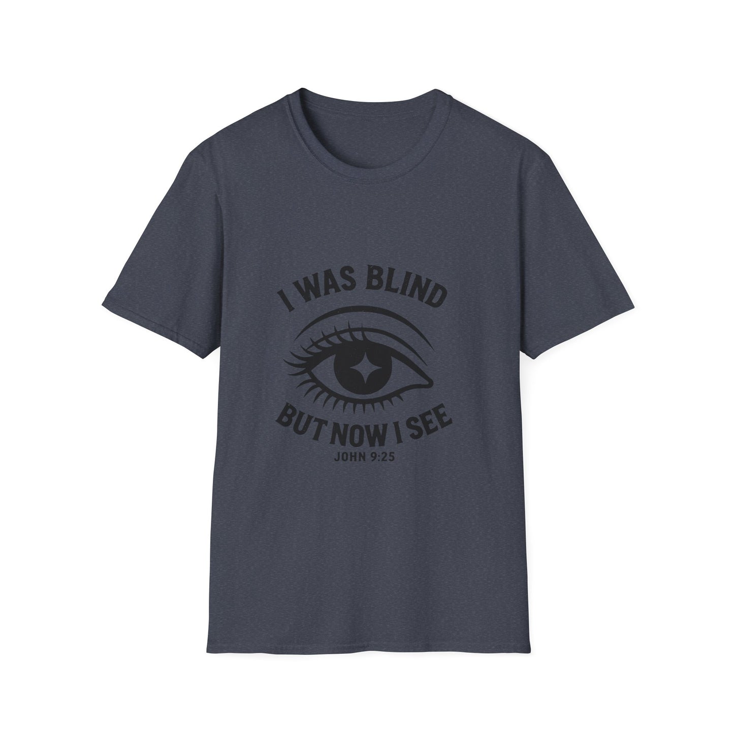 I Was Blind But Now I See Unisex Tee