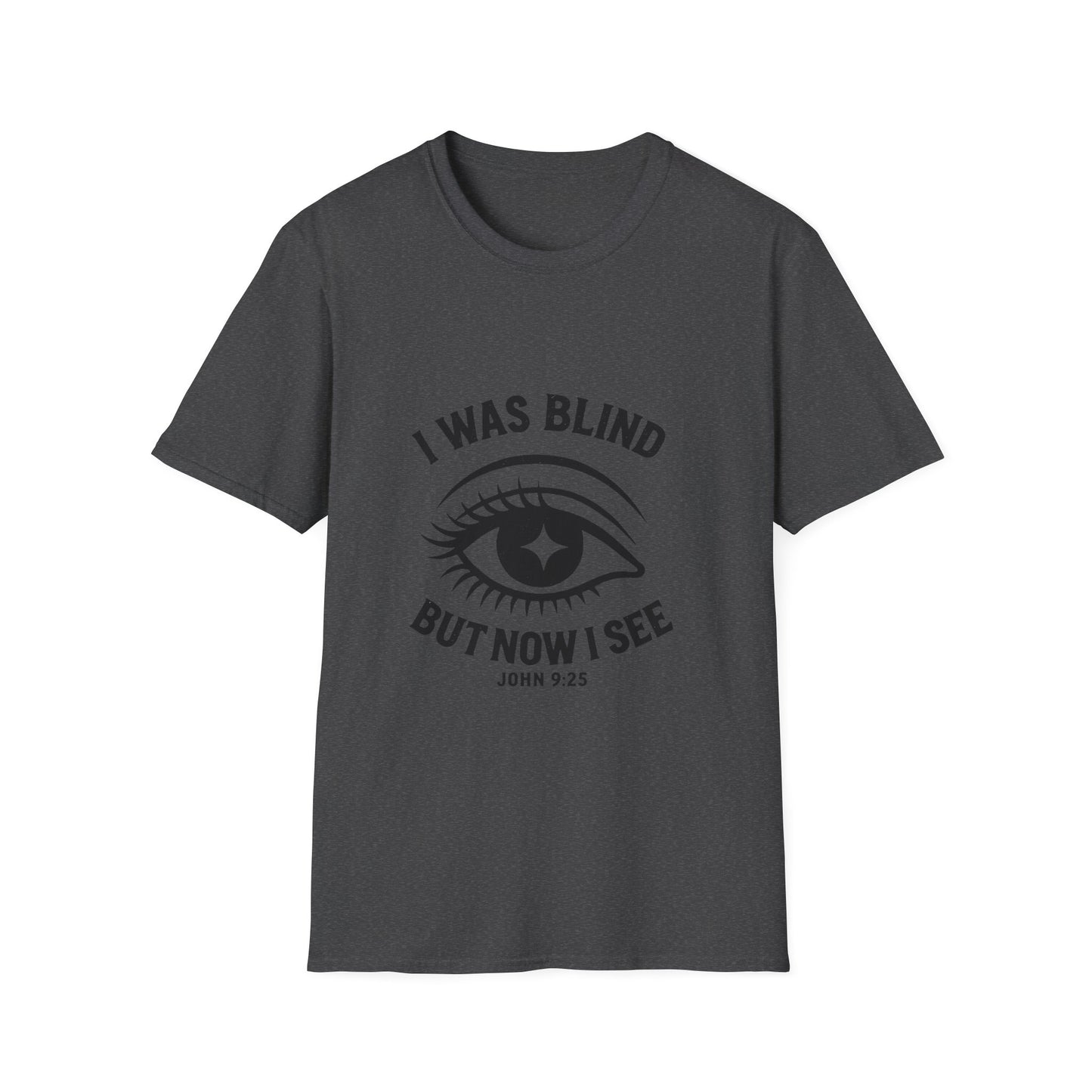 I Was Blind But Now I See Unisex Tee