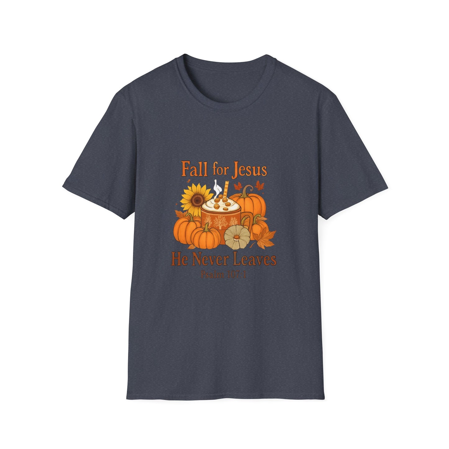 Fall for Jesus He Never Leave Unisex Tee
