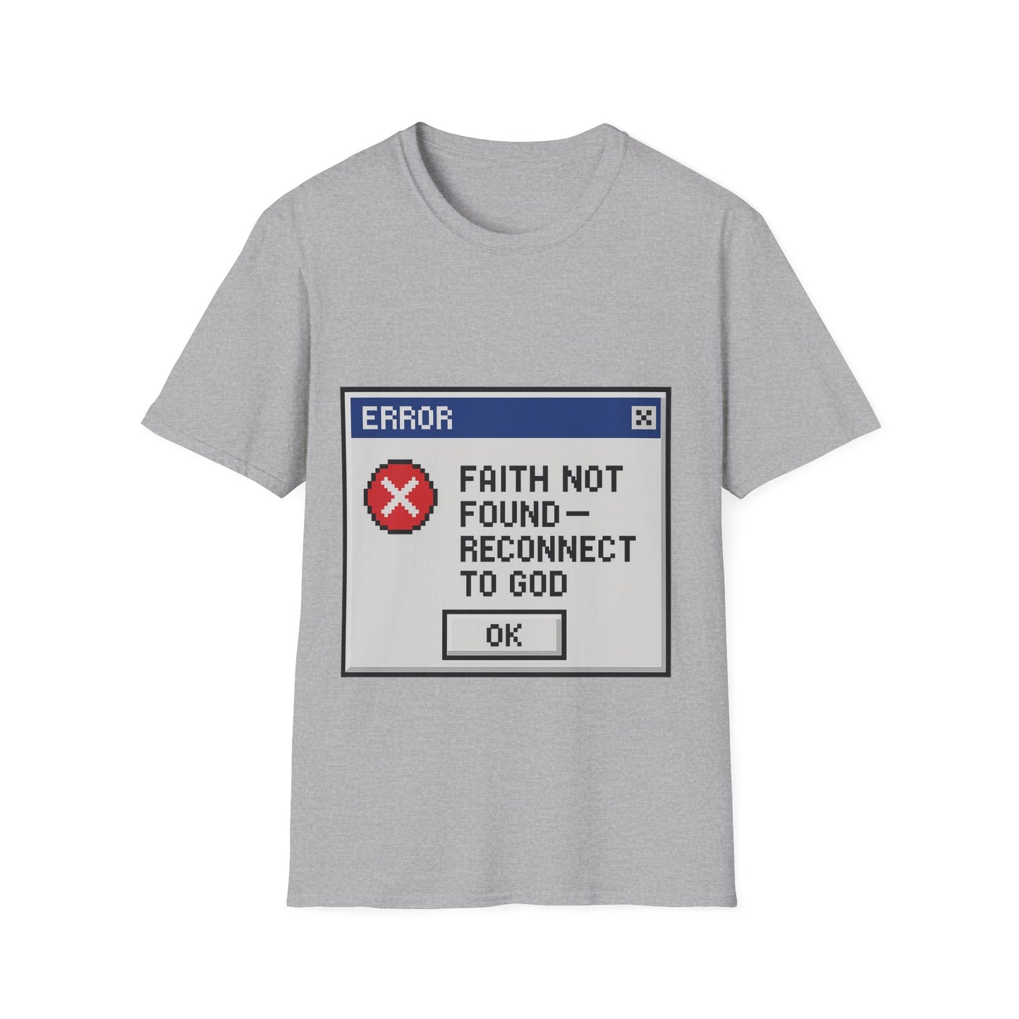 Faith Not Found- Reconnect to God Unisex Tee