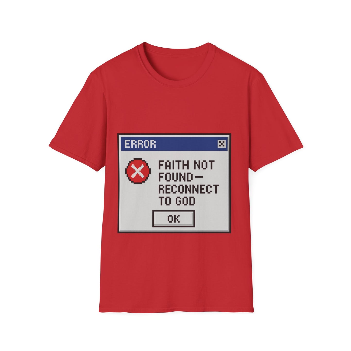 Faith Not Found- Reconnect to God Unisex Tee