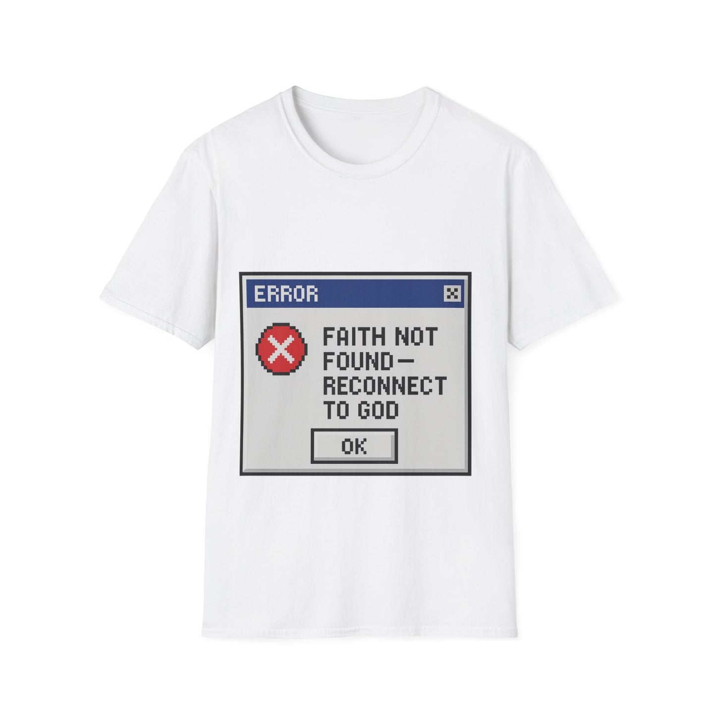 Faith Not Found- Reconnect to God Unisex Tee