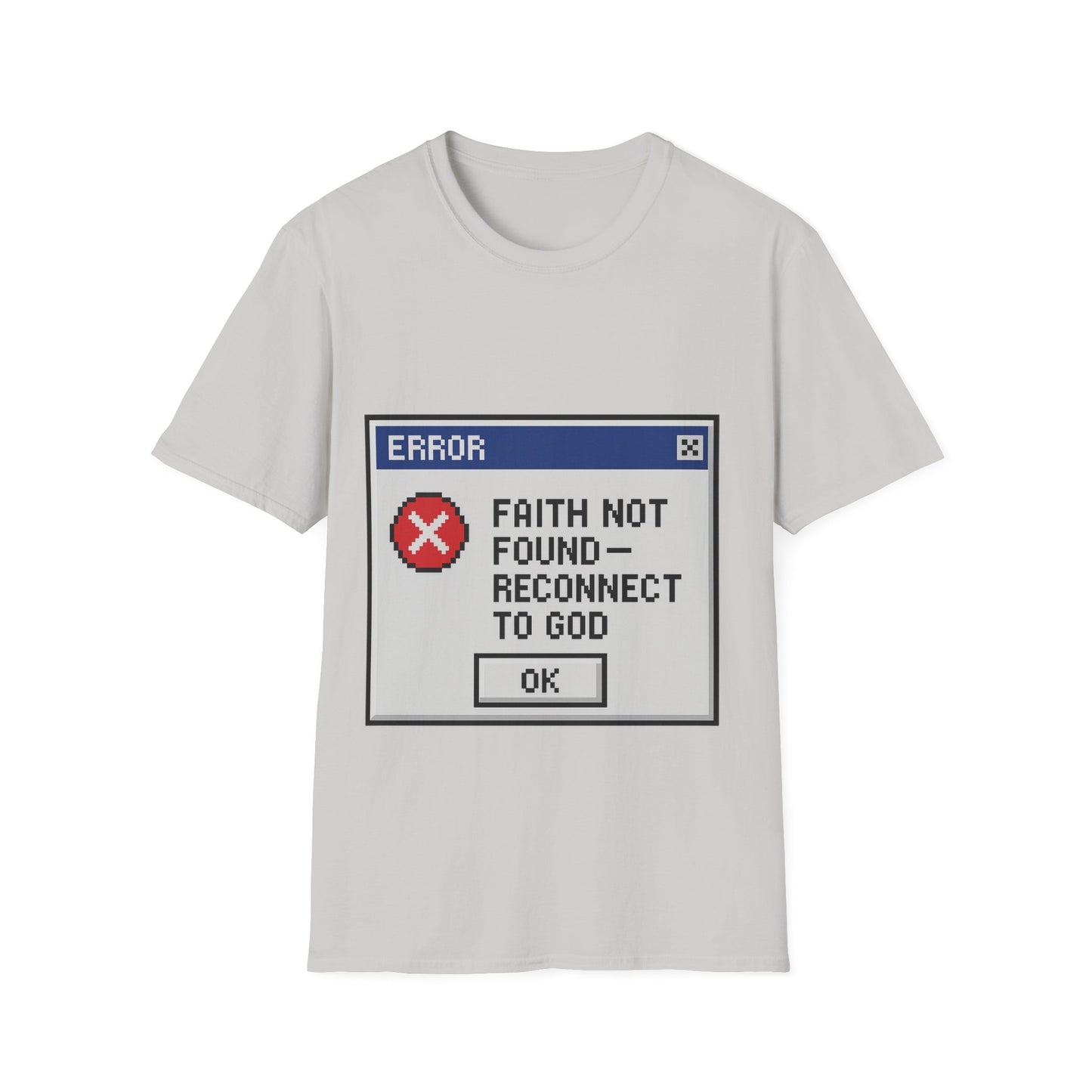 Faith Not Found- Reconnect to God Unisex Tee