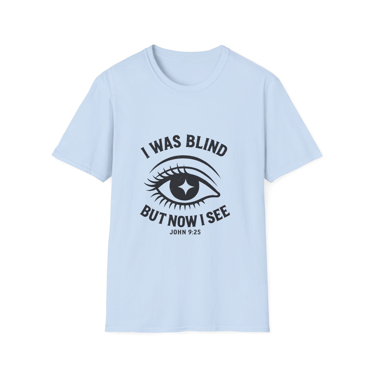I Was Blind But Now I See Unisex Tee