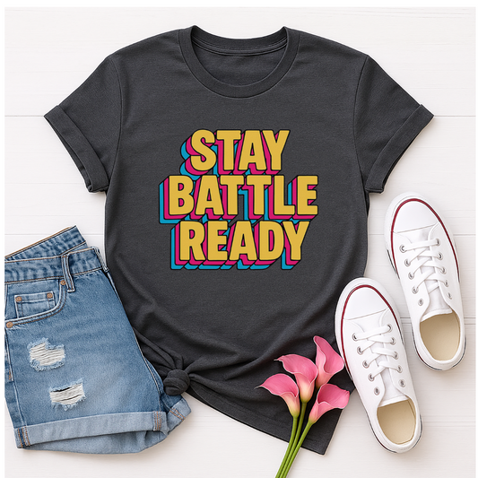 Stay Battle Ready Unisex Tee