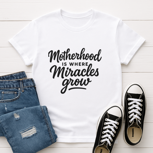 Motherhood Is Where Miracles Grow Unisex Tee
