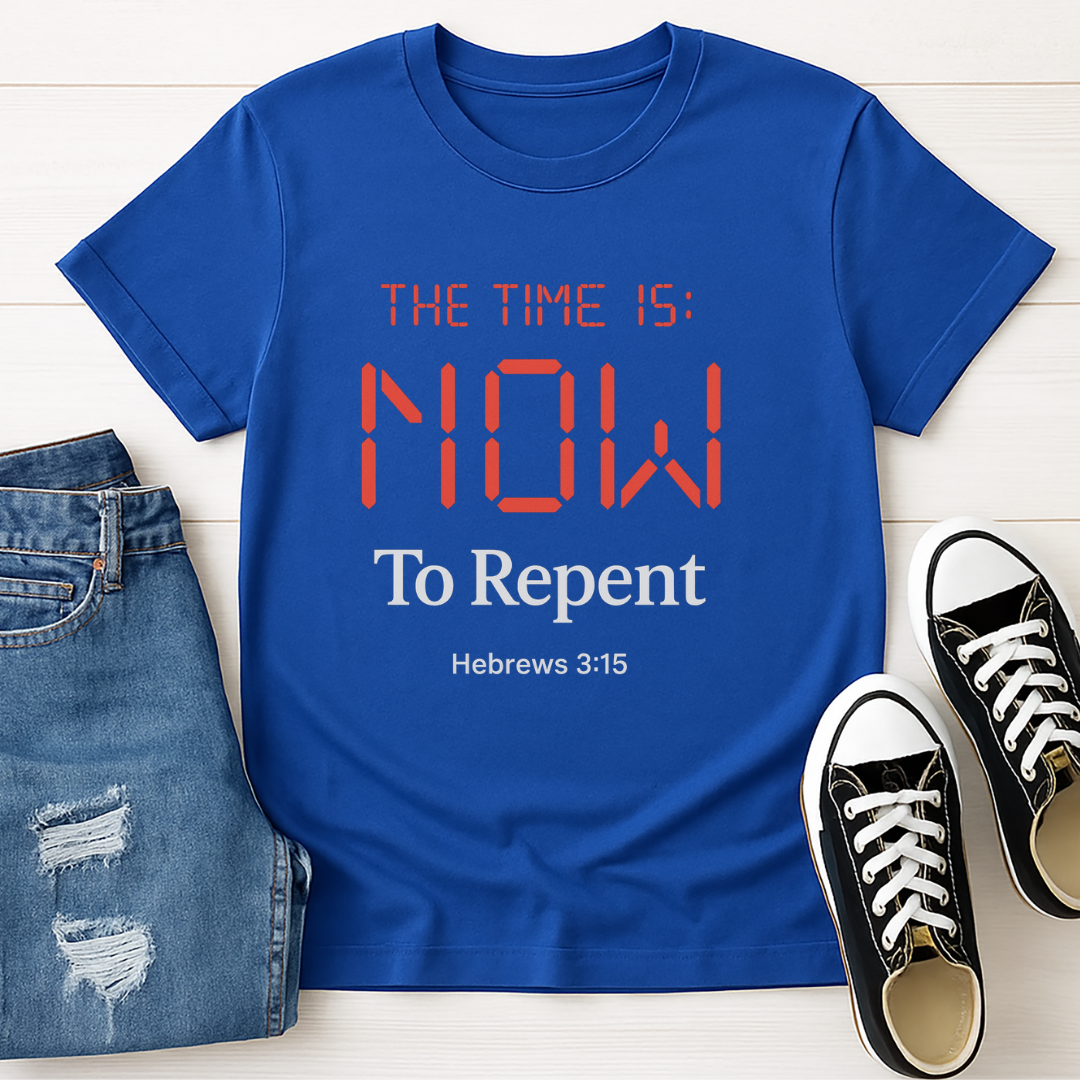 The Time Is Now to Repent Unisex Tee