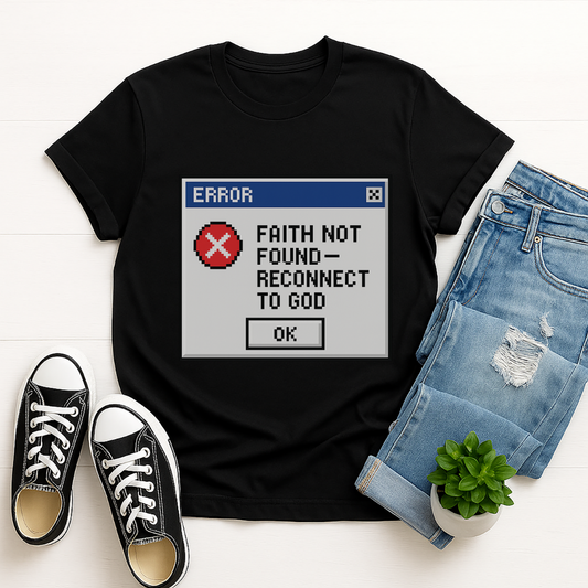 Faith Not Found- Reconnect to God Unisex Tee