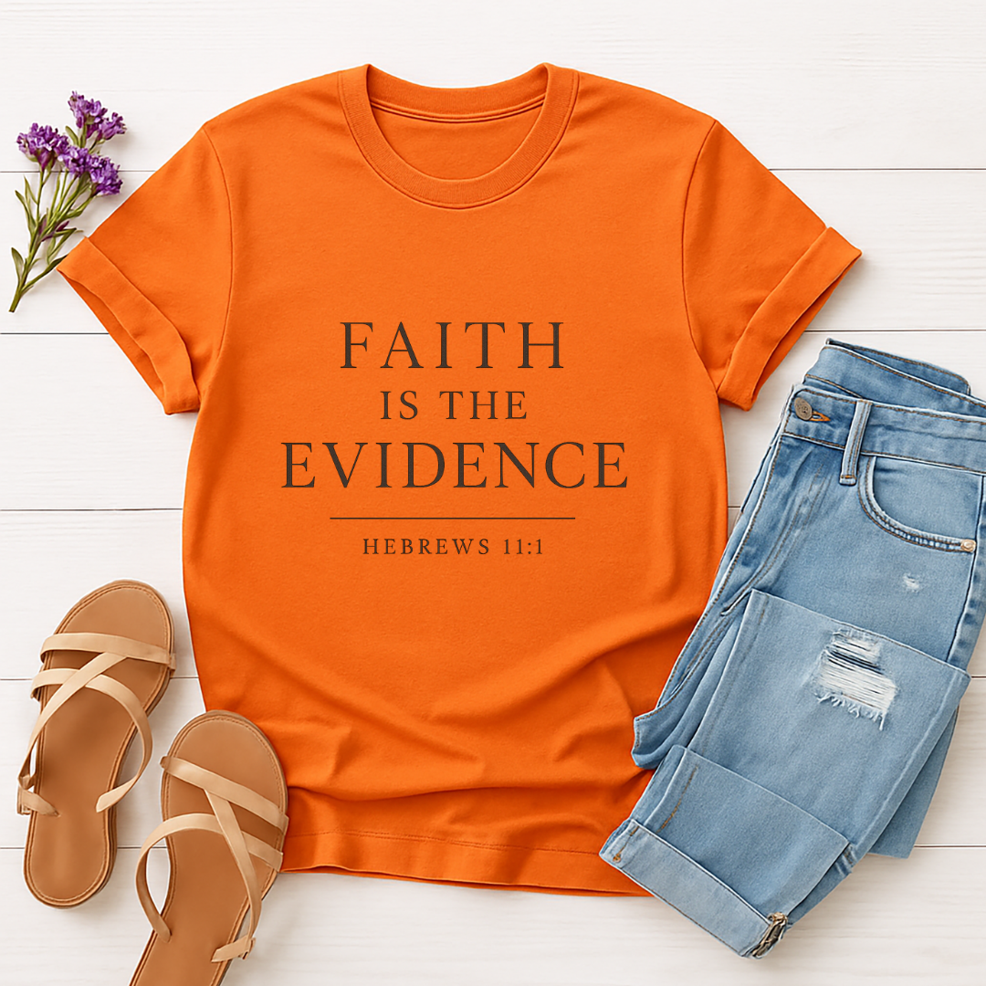Faith is the Evidence Unisex Tee