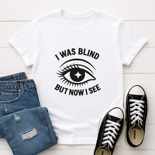 I Was Blind But Now I See Unisex Tee